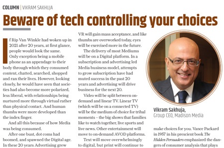 Beware of tech controlling your choices – Column by Vikram Sakhuja